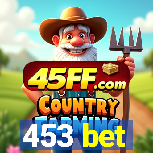 453 bet